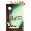 Schwarze Orangen: Roman