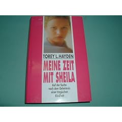 Meine Zeit mit Sheila. Auf der Suche nach dem Geheimnis einer tragischen Kindheit