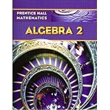 Prentice Hall Mathematics: Algebra 2: Student Edition (NATL)