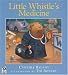 Little Whistle's Medicine