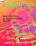 The Unified Process Inception Phase: Best Practices in Implementing the UP