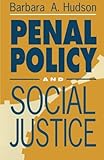 Penal policy and social justice