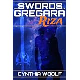 The Swords of Gregara - Riza, a sci-fi romance