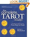 The Complete Tarot Reader: Everything You Need to Know from Start to Finish