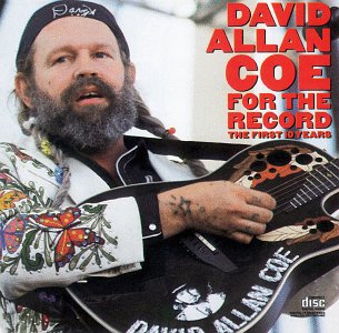 David Allan Coe - For The Record The First 10 Years - Zortam Music