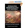 Integrating Spirituality into Treatment: Resources for Practitioners