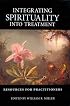 Integrating Spirituality into Treatment: Resources for Practitioners
