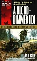 A Blood-Dimmed Tide: The Battle of the Bulge by the Men Who Fought It (Dell World War II Library)
