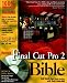 Books : Macworld Final Cut Pro 2 Bible (With DVD-ROM)