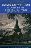Madam Crowl s Ghost and Other Stories (Wordsworth Classics)