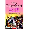 Die volle Wahrheit: ein Roman von der bizarren Scheibenwelt