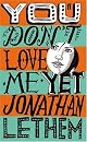You Don't Love Me Yet: A Novel