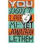 You Don't Love Me Yet