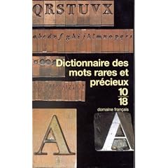 Dictionnaire des mots rares et pr�cieux
