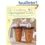 Crafting Springtime Gifts: 25 Adorable Projects Featuring Bunnies, Chicks, Lambs and Other Springtime Favourites