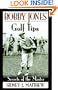 Bobby Jones Golf Tips: Secrets of the Master