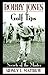 Bobby Jones Golf Tips (Bobby Jones)