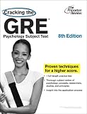 Cracking the GRE Psychology Subject Test, 8th Edition (Graduate School Test Preparation)