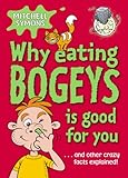 Why eating bogeys is good for you