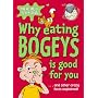 Why Eating Bogeys is Good for You