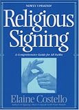 Religious Signing: A Comprehensive Guide For All Faiths