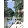 Im Bann der Donau: Eine Bootsreise von M�nster zum Schwarzen Meer