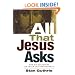 All That Jesus Asks: How His Questions Can Teach and Transform Us