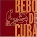 Bebo De Cuba (Bonus Dvd)