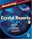 Mastering Crystal Reports 9