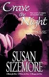 Crave the Night: I Burn for You, I Thirst for You, I Hunger for You