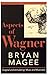 Aspects of Wagner, Second Edition, revised and enlarged