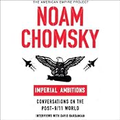 Imperial Ambitions: Conversations on the Post-9/11 World (Unabridged Selections) | [Noam Chomsky]