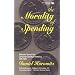 The Morality of Spending: Attitudes Toward the Consumer Society in America 1875-1940