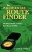 Book The Wilderness Route Finder: The Classic Guide to Finding Your Way in the Wild