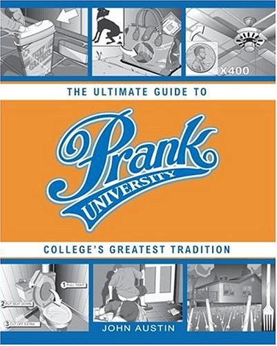 Prank University: The Ultimate Guide to College