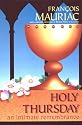 Holy Thursday: An Intimate Remembrance