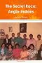 The Secret Race: Anglo-Indians