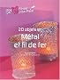 20 objets en m�tal et fil de fer