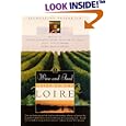 The Wine and Food Guide to the Loire, France's Royal River: Veuve Clicquot-Wine Book of the Year