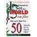 Never Wanted to Set the World on Fire But Now that I'm 50 Maybe it's a Good Idea!