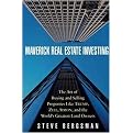 Maverick Real Estate Investing (The Art of Buying and Selling Properties Like Trump, Zell, Simon, and the World's Greatest Land Owners) (Hardcover)