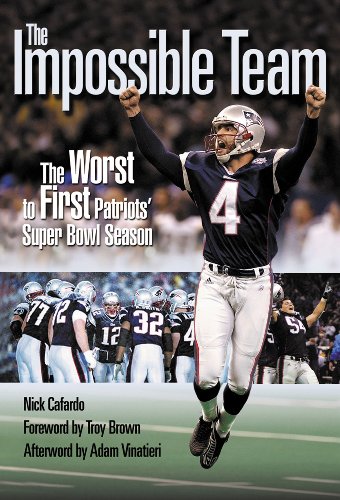 The Impossible Team: The Worst to First Patriots' Super Bowl Season