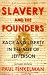 Slavery and the Founders: Race and Liberty in the Age of Jefferson
