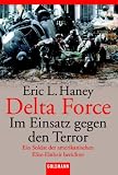 Delta Force - Im Einsatz gegen den Terror: Ein Soldat der amerikanischen Elite-Einheit berichtet