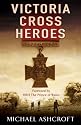 Victoria Cross Heroes: Men of Valour