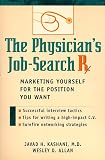 The Physician's Job-Search Rx: Marketing Yourself for the Position You Want