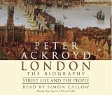 Review Random House Audiobooks  / London - The Biography: Street Life: Street Life and the People: Street Life