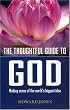 The Thoughtful Guide to God: Making Sense of the World's Biggest Idea