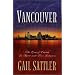 Vancouver: Gone Camping/At Arm's Length/On the Road Again/My Name is Mike (Inspirational Romance Collection)