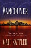 Vancouver: Gone Camping/At Arm's Length/On the Road Again/My Name is Mike (Inspirational Romance Collection)